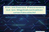 Ein sicheres Passwort ist im Digitalzeitalter unerlässlich! · “Wie sicher ist mein Passwort?” – Der erste Schritt in die richtige Richtung 7 Tricks für ein sicheres Passwort