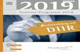 2019 · 2 DIIR-AKADEMIE Das Veranstaltungsprogramm der DIIR-Akademie Die Veranstaltungen werden von namhaften Wissenschaftlern und erfahrenen Revisionsfachleuten geleitet.