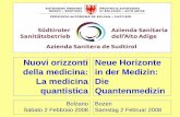 Nuovi orizzonti Neue Horizonte della medicina: in der ... · Outline • Introduzione la vita e i fenomeni elettromagnetici l’utilizzo terapeutico dei campi elettromagnetici •