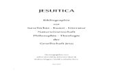 JESUITICA · 1 JESUITICA Bibliographie zur Geschichte - Kunst - Literatur Naturwissenschaft Philosophie - Theologie der Gesellschaft Jesu Herausgegeben von
