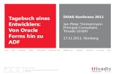 Tagebuch eines DOAG Konferenz 2011 Entwicklers: Jan-Peter ... · Stabile IDE und Laufzeit ... (MVC)-Prinzips. ... Paul-Dessau-Str. 6, Gebäude P . D-22761 Hamburg SIE AUF . Tel +49-40-248591-