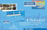 Chiaro! - an.hueber.czan.hueber.cz/media/36/Prospekt_Chiaro.pdf · Chiaro!! Italiano è bello. Hu eber Ab Sommer 2012 liegt Chiaro! ... Chiaro! A1 Kurs- und Arbeitsbuch mit Audio-CD