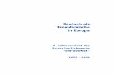Deutsch als Fremdsprache in Europa - DaF · PDF file15.07.2004, Düsseldorf, zweiwöchige Fortbildung „Wirtschaftsdeutsch unterrichten“ für DaF-Lehrkräfte (überwiegend Universitäten)