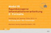 Modul RI Raumbezogene Informationsverarbeitung orm 0 … · 2015-05-26 · Modul RI . Raumbezogene Informationsverarbeitung ... Map projections: a reference manual. ... : ...