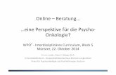 Online –Beratung… …eine Perspektive für die Psycho Onkologie? · Cyber • Cyber ist ein altgriechisches Präfix und bedeutet Steuerung (κυβέρνησις kybérnesis) –
