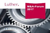 M&A-Forum 2017 - maturus-finance.com · 16:15 - 16:45 Uhr Post M&A Litigation: Forensische Fragen & Schadensberechnung Heiko Ziehms, Berkeley Research Group, LLC, London 16:45 - 17:00