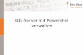 SQL-Server mit Powershell verwalten - Netz-Weise · •Modul-lokale Variablen sind private und behalten Ihren Zustand über mehrere Aufrufe •Script-Module, Binär-Module (dll),