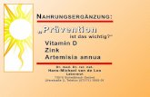 Vitamin D Vers COMO - laborarztpraxis-van-de-loo.de · Bei der komplizierten Malaria (Falciparurn Malaria) gilt jedoch die intra- venöse Gabe von Artesunat als Mittel der Wahl und