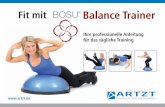 Fit mit BOSU Balance Trainer - artzt.eu · 4 Sicherheitshinweise Ergänzend zu den bereits genannten Faktoren hängen die Haltbar-keit und das sichere Training mit dem BOSU® Balance