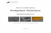 Polymer Science · Masterstudiengang Polymer Science 3 Polymer Science (Polymerwissenschaft, Makromolekülforschung) ist ein eindrucksvolles Beispiel eines interdisziplinären, innovativen