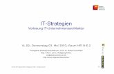 02 IT-Strategie (2007-04-22) - hpi.uni-potsdam.de · Übersetzung: Eine Strategie geht von einer Vision oder einem Ziel aus und grenzt die Möglichkeiten zu deren Erreichung ein.