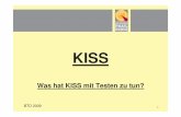 KISS 091104 [Kompatibilit-344tsmodus] · Wie heißt die „Zauberformel“? KISS BTD 2009 3 Keep it Simple and Stupid