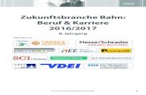 Zukunftsbranche Bahn: Beruf & Karriere 2016/2017 · nenden Berufsfeld – mit wachsenden Ansprüchen und Aufgaben, die auf Berufseinsteiger, engagierte Facharbeiter und qualifizierte