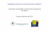 Thorsten Rohwedder und Thomas Uhlemann HU .Goldener Schnitt und Fibonacci-Zahlen Thorsten Rohwedder