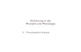 Phonetik und Phonologie - fb10.uni-bremen.de · Phonetik und Phonologie Phonologische Analyse. Phonem als Klasse von Phontypen komplementäre Distribution Ein PHONEM ist eine Menge