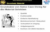 Grundsätze von Swiss Cave Diving für die Material-Selektion · Theorie: Höhlentauchen 3 / Full Cave / CMAS.ch Grundsatz Material Grundsätze von Swiss Cave Diving für die Material-Selektion