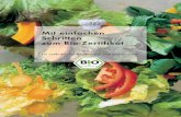 Mit einfachen Schritten zum Bio-Zertifikat · Das Bio-Siegel und seine Verwendung Im Mai 2001 wurde in Deutschland ein von Bundesverbrau-cherministerin Renate Künast initiiertes