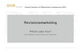 (Am Beispiel einer kleineren Revision) - diir.de · Fazit 4Die dargestellten Marketingmaßnahmen sind nur beispielhaft und nicht abschließend. 4Entscheidend sind die vom Revisor