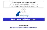 Immundefizienzen - ruhr-uni-bochum.de · Besonderheiten der Anamnese bei Krankheiten des Immunsystems 1 •Dauer und Häufigkeit von Symptomen bei: –Infektionskrankheiten, –allergischen
