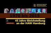 4 broschuere 45 jahre - haw-hamburg.de · Amt der ersten Frauenbeauftragten (gem. §14 Hamburgisches Gleichstellungsge-setz) für das technische und Verwaltungspersonal (TVP) ...