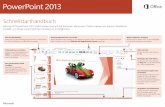Schnellstarthandbuch - download.microsoft.comdownload.microsoft.com/...8f8a...de_powerpoint2013quickstartguide.pdf · Wenn Sie in Ihrer Präsentation neue PowerPoint 2013-Funktionen