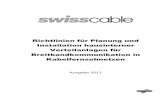 Richtlinien für Planung und Installation hausinterner ... · Swisscable Verband für Kommunikationsnetze Swisscable HVA Richtlinien, Ausgabe 2012 1.0 4 1 Vorwort Die Dienste der
