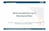 Wohnraumförderung in Rheinland-Pfalz · PDF fileLTH Landestreuhandstelle Rheinland-Pfalz – – 3 • Wohneigentum • Zinsverbilligte Kapitalmarktdarlehen • Mietwohnungen •
