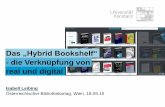 Das „Hybrid Bookshelf“ - opus4.kobv.de · − Cover-Service HistoMat (Buchhandel.de, Syndetics, etc.) zur Buchdarstellung − Bibshelf als zugehörige responsive Website: Schnittstelle