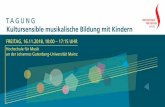 TAG UNG Kultursensible musikalische Bildung mit Kindern · TAG UNG Kultursensible musikalische Bildung mit Kindern FREITAG, 16.11.2018, 10:00 – 17:15 UHR Hochschule für Musik an