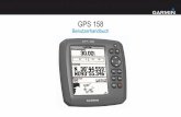 GPS 158 - Garmin International | Homestatic.garmin.com/pumac/GPS_158_OM_DE.pdf · 4 GPS 158 – Benutzerhandbuch Kartenansichten und Datenseiten Navigationsansicht In der Navigationsansicht