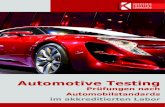 Automotive Testing - KIMW2016-7-1 · Das nach DIN EN ISO/ IEC 17025 akkreditierte Labor des Kunststoff-In-stituts bietet den Zu-lieferern Begleitung und Unterstützung. Die Palette