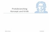 Protobranching Konzept und Kritik - AK Prof. Holthausenholthausen.anorg.chemie.uni-frankfurt.de/joomla/attachments/... · Das Konzept des Protobranchings ein wichtiger Bestandteil: