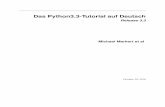 Das Python3.3-Tutorial auf Deutsch · Das Python3.3-Tutorial auf Deutsch Release 3.3 Michael Markert et al October 30, 2016