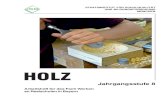 HOLZ - Startseite - ISB - Staatsinstitut für Schulqualität und … · 2012-06-13 · ornamentaler Schmuck zur Ausgestaltung von Kir-chen hergestellt. Im Spätmittelalter (14. und