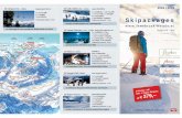 22 km Abfahrten Skipackages - media.hotelwebservice.com · Mi. Axamer Lizum Rückfahrt: aus allen Skigebieten zwischen 16 – 17 Uhr Nordkettenbahn – Seegrube (856 – 2.256m) 2
