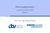 Thermodynamik I - ITV -Institut für Technische Verbrennung · Zustände 1 und 2 eindeutig bestimmt Zugeführte Arbeit unterschiedlich! Arbeit und Wärme 9 • Arbeit/Wärme kann