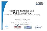 Meinberg LANtime und NTP-IPv6-Integration · Kooperation zwischen JOIN und Meinberg Q2 2003 keine bekannten IPv6-fähigen NTP-Appliances Kontaktaufnahme durch JOIN-Team: Mai 2003