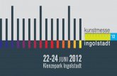 22-24 JUNI 2012 Klenzepark Ingolstadt · 2012-03-05 · 1/2-seitige Anzeige im Katalog ... engagement als Picasso (auf Anfrage) Bitte kontaktieren Sie uns! Viktor Scheck, ... Plastik,