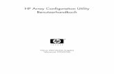 HP Array Configuration Utility Benutzerhandbuchh10032. · 6 HP Array Configuration Utility User Guide Installieren des ACU Laden Sie das ACU von der HP Website oder der im Lieferumfang