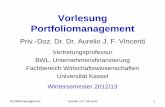 Vorlesung Portfoliomanagement - uni-kassel.de · Die einzelnen Assets in einem Portfolio unterscheiden sich untereinander sowie vom (Gesamt-)Portfolio bezüglich ihrer Rendite, Sicherheit,