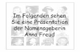 Anna Freud 2011 und die Beziehung zu ihrem Vater •Am 3. Dezember 1895 wird Anna Freud in Wien als Nesthäkchen in die siebenköpfige Familie Freud geboren •Trotz seines psychologischen