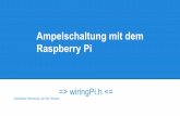 Raspberry Pi Ampelschaltung mit dem - Lab4Inf · Einführung in die Ampelschaltung Ampel (von lateinisch ampulla „Ölflasche“, spätere übertragene Bedeutung „Leuchte“) ist