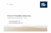 PV Patienten SlideKit 1-3 · DIE DIAGNOSE DER PV Der Hämatokrit-Wert ist entscheidend! Deutsche Gesellschaft für Hämatologie und Onkologie (DGHO). Online verfügbar unter: