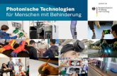Photonische Technologien für Menschen mit Behinderung¼r-Menschen-mit-Behinderung-2017.pdf · für jeden frei zum Download bereit. Partner sind das Fraunhofer-Institut für Produktionstechnik
