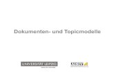 Dokumenten- und Topicmodelle - asv.informatik.uni-leipzig.deasv.informatik.uni-leipzig.de/.../494/LI10_Dokumenten_und_topicmodelle.pdf · • Grundlage bildet eine Wort-Dokument Frequenzmatrix
