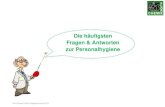 I Die häufigsten Fragen und Antworten zur Personalhygiene haeufigsten Fragen-Antworten zur... · Flore-Chemie GmbH Hygieneschulung 2015 Was bedeutet „Persönliche Hygiene“? Die