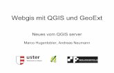 Webgis mit QGIS und GeoExt - QGIS Anwendergruppe Schweiz · QGIS Webclient Einfach zu bedienender Webgis-Client Basierend auf WMS-Protokoll mit Erweiterungen Übernimmt möglichst