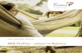 BKK ProVita – immer in Balance. · Therapie. Noch effektiver ist es, wenn jeder selbst aktiv zum Erhalt seiner Gesundheit beiträgt. Mit vielfältigen Programmen und Anreizen unterstützen