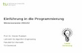 Einführung in die Programmierungls11- fileEinführung in die Programmierung Wintersemester 2011/12 Prof. Dr. Günter Rudolph Lehrstuhl für Algorithm Engineering Fakultät für Informatik