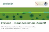 Enzyme Chancen für die Zukunft - gernsbacher-meister.de¤ge/2017/Enzym Präsentation Buckman... · Enzyme –Chancen für die Zukunft Oliver Moldenhauer,Thomas Weickart –Buckman